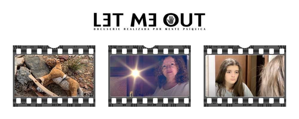 Let me Out - Docuserie realizada por Mente Psíquica y producida por El otro lado Producciones